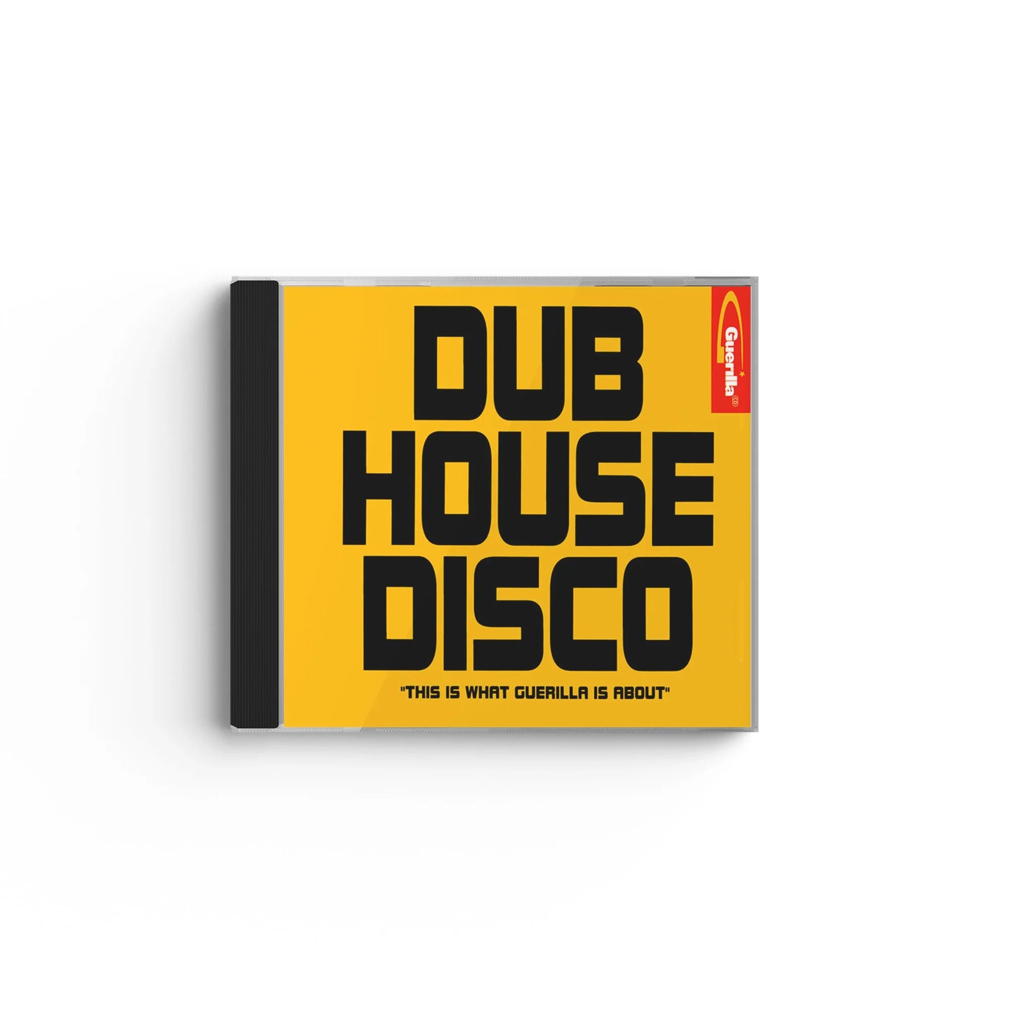 Dub House Disco (This Is What Guerilla Is About)
