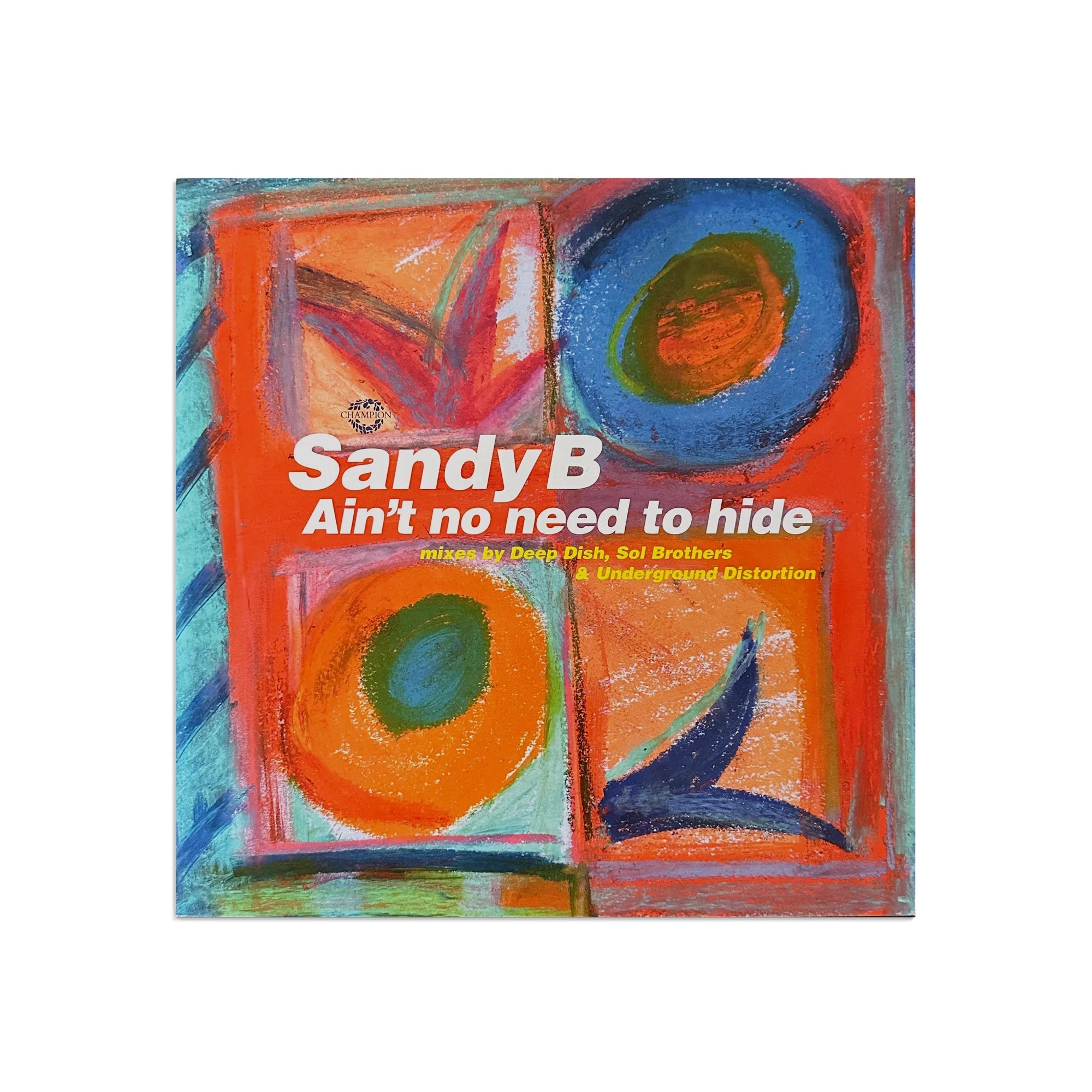 Sandy B - Ain't No Need To Hide