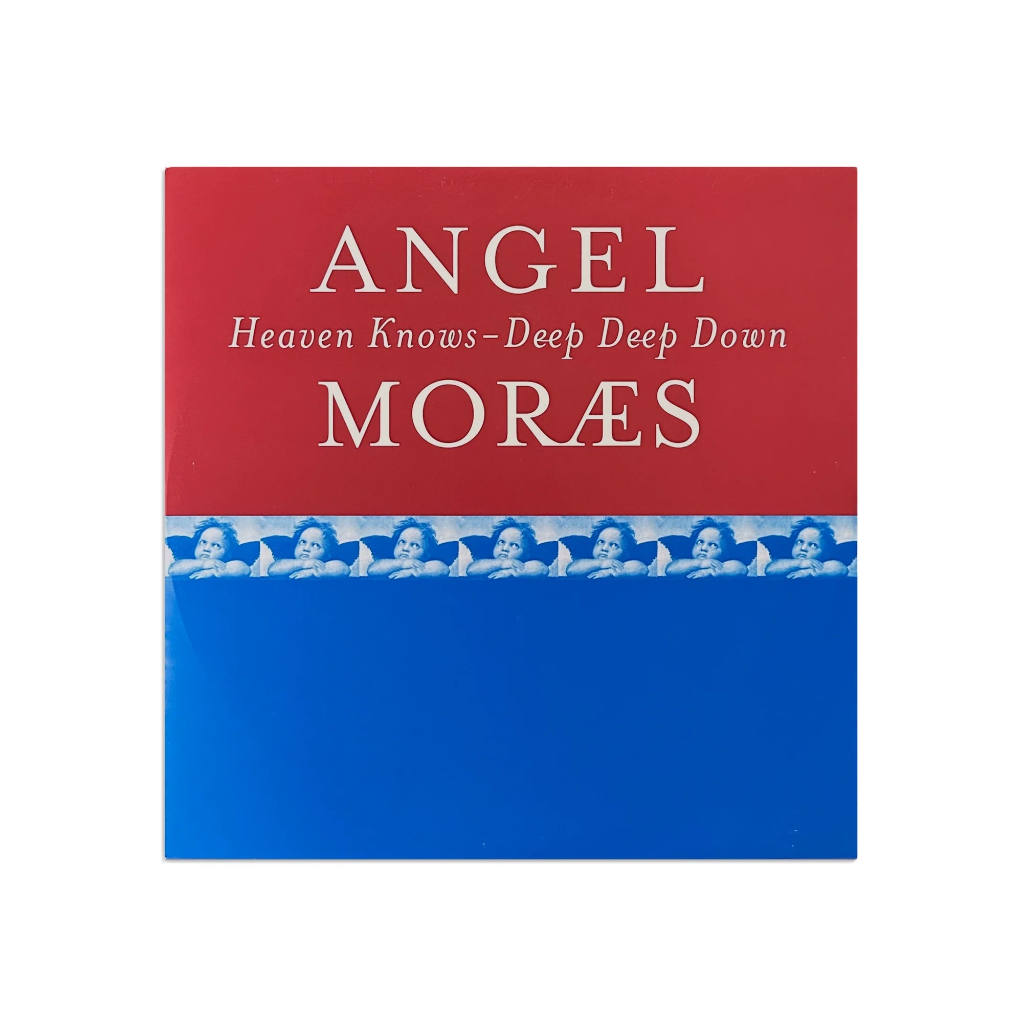 Angel Moraes - Heaven Knows / Deep Deep Down