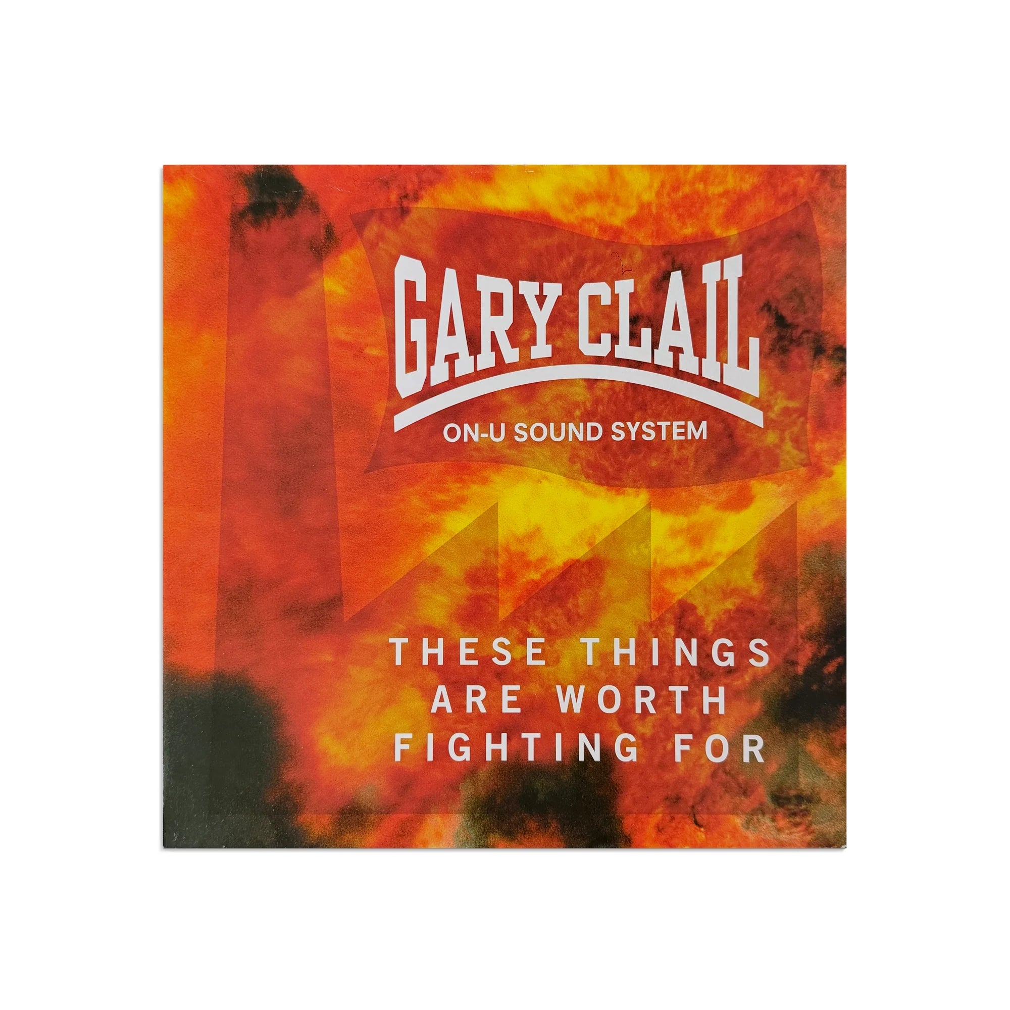 Gary Clail & On-U Sound System - These Things Are Worth Fighting For