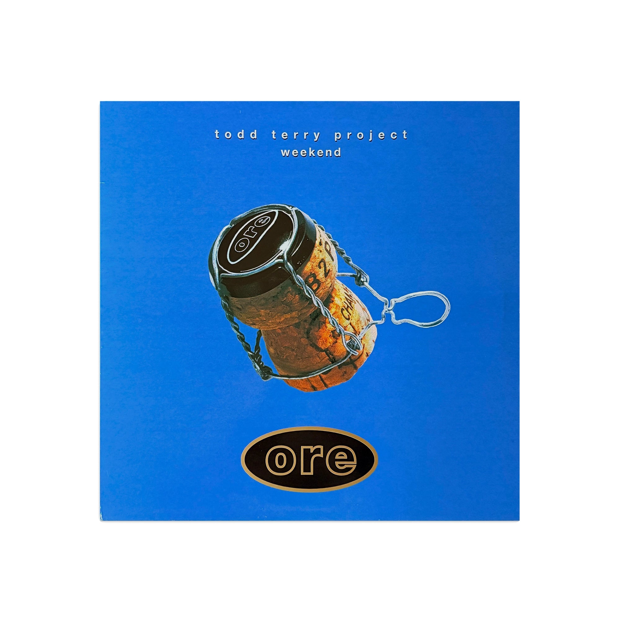 Todd Terry Project Weekend album cover, featuring a blue background with a central illustration of a cork bottle and the 'ore' logo at the bottom.