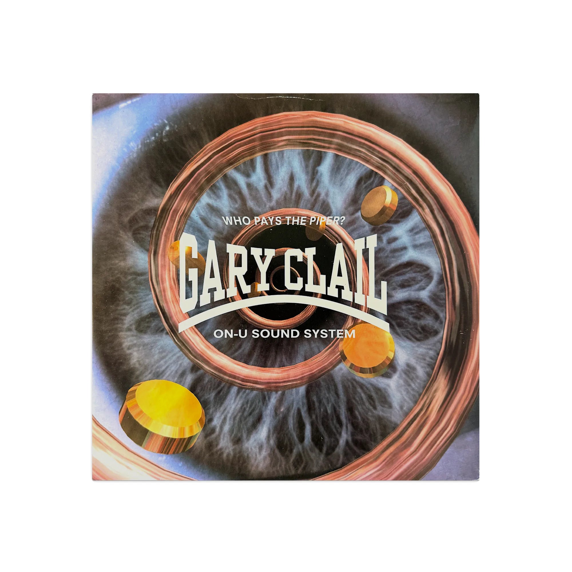 Gary Clail On-U Sound System – Who Pays The Piper?